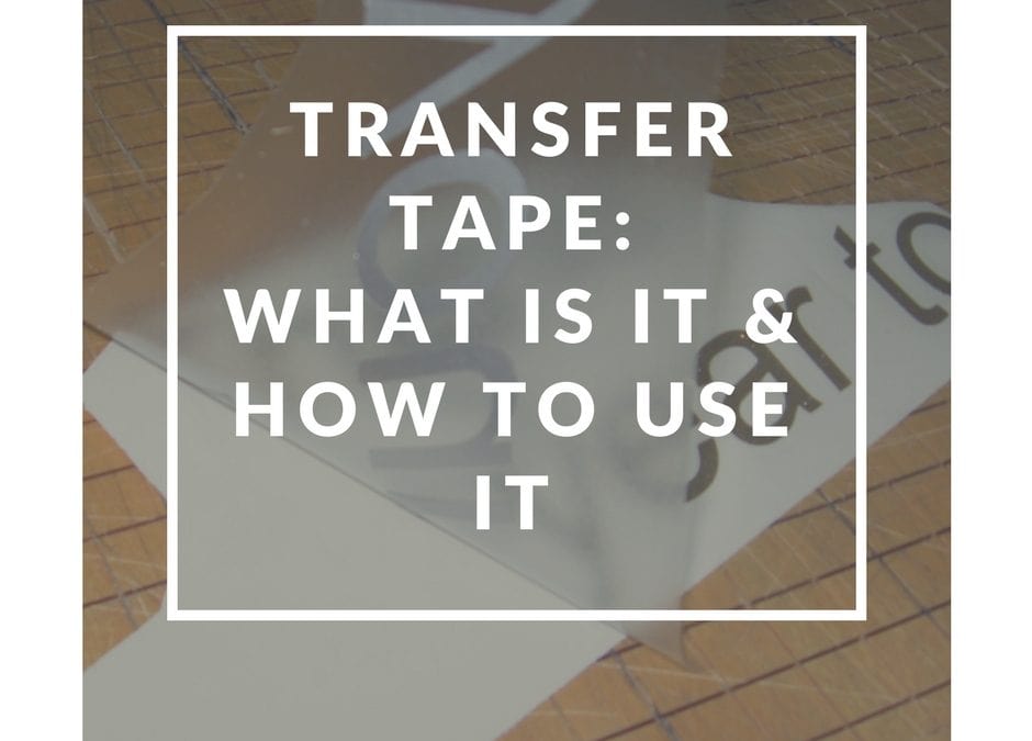 What is Transfer Tape & How Do I Use It?